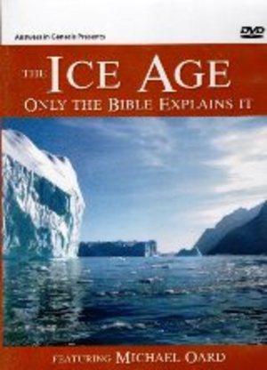 Ice Age: Only the Bible Explains It